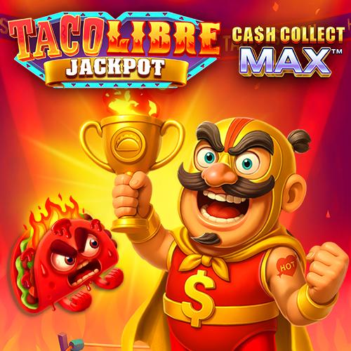 Taco Libre Jackpot: Cash Collect Max - SUPERBET388